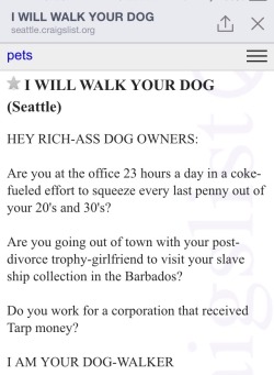 grinandclaireit:If I was gonna hire a dog walker off of Craigslist