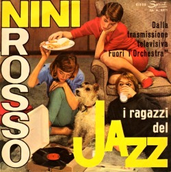 vinylespassion:  Nini Rosso - I ragazzi del Jazz, 1962.