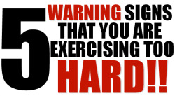 29-palms:  hard-workpaysoff:  5 Warning signs that you’re exercising