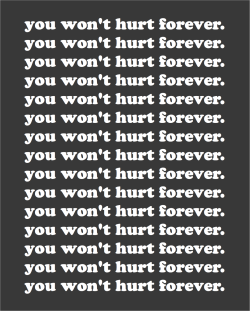 cwote: you won’t hurt forever :)) 