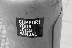 brandimuffins:  graphthestreets:  support your local vandal.