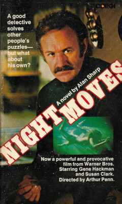 Night Moves, by Alan Sharp (Corgi, 1975).From a box of books