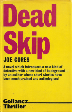 Dead Skip, by Joe Gores (Gollancz, 1972).From a charity shop