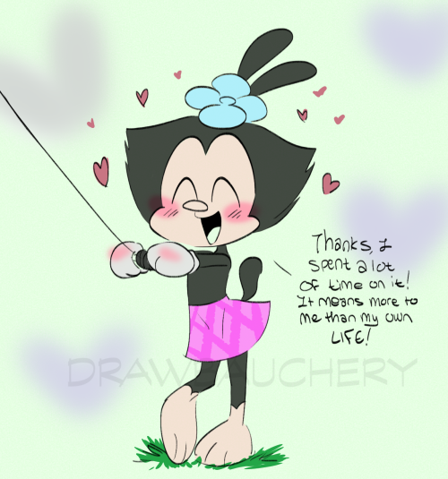 Dot means more to me than life(cartoonsareawesme)as she should