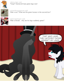 nopony-ask-mclovin: Don’t worry, Gamer’s legs are going to