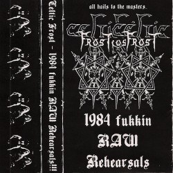 bathorycassette:  Celtic Frost - Fukkin Raw Rehearsals!!!  (1984)