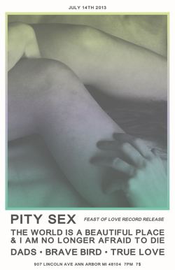 pitysex:  ‘Feast of Love’ record release Ann Arbor July 14th