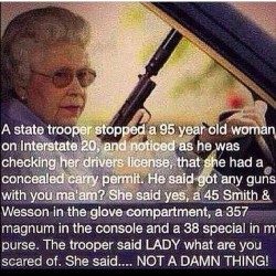 thatthingtheycallrodeo:  😂😂😂😂 #toofunny #grannywithguns