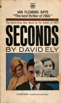 everythingsecondhand: Seconds, by David Ely (Signet, 1963). From