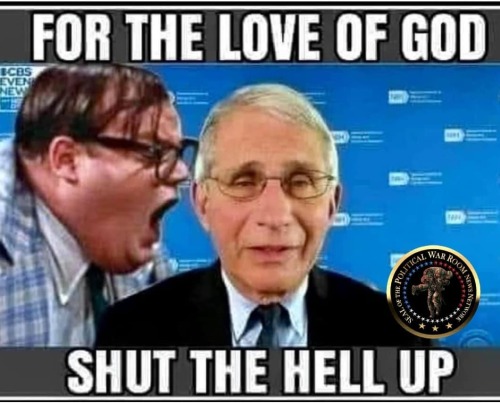 politicalwarroom:🤣🤣🤣 DR ANTHONY FAUCI 🤣🤣🤣 