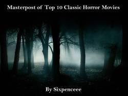 sixpenceee:  Top 10 Classic Horror Movies By Sixpenceee 10. Dawn