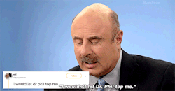 milliebbrowns:Dr. Phil Reads Thirst Tweets