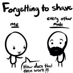 9gag:  Forgetting to shave for one day only… 