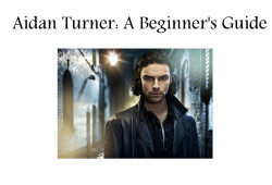  everythingismalec: —- A Beginner’s Guide to Aidan Turner