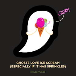 evilsupplyco:  Ghosts love ice scream (especially if it has sprinkles).