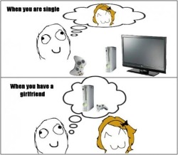 haha its funny because he think of girl and play game then be