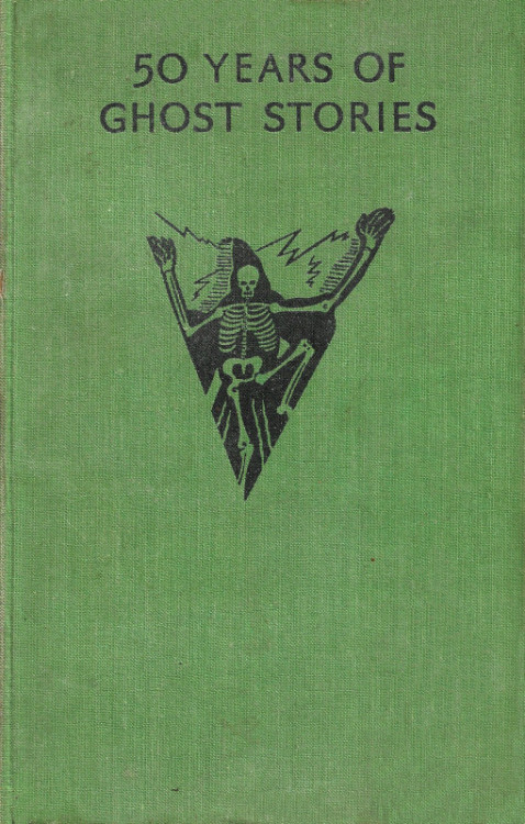50 Years Of Ghost Stories (Hutchinson & Co. 1935).A gift.