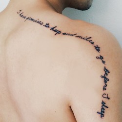 fuckyeahtattoos:  “I have promises to keep and miles to