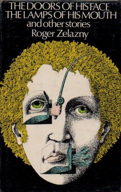 transistoradio:  Roger Zelazny, The Doors of His Face, The Lamps