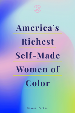 revolutionarykoolaid:  refinery29:  These are the richest self-made