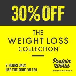 Yeah! 😍 2 hours only 30% off the Weight Loss Collection @proteinworld