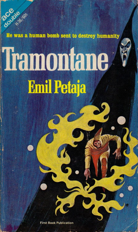Tramontane, by Emil Petaja (Ace Books, 1966). An ‘Ace Double’ - the reverse of Michael Moorcock’s 'The Wrecks of Time’. From a charity shop in Nottingham.