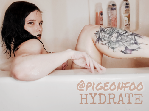 H Y D R A T E Self-shot for patreon.com/pigeonfoo images available