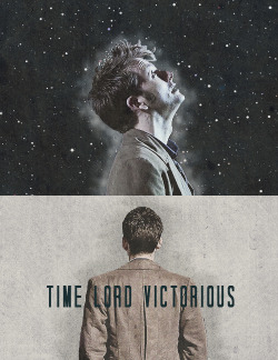 kirkenterprise:   “That’s who I am. A Time Lord victorious.”