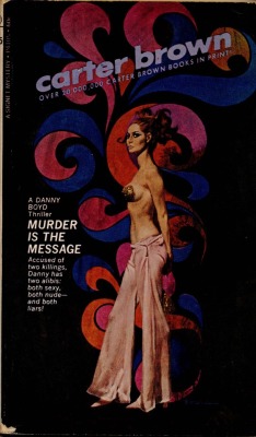 brownslair: “Murder is the Message”; Carter Brown, 1969.Cover