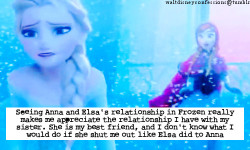 waltdisneyconfessions:  “Seeing Anna and Elsa’s relationship