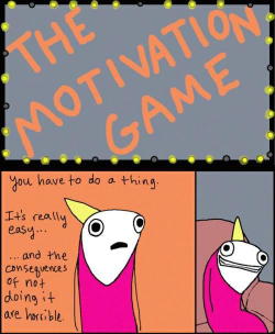 thebabbagepatch:  Hyperbole and a Half - The Motivation Game