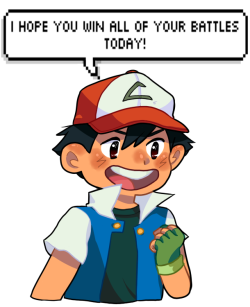 hesitantdoodle:   A motivational Ash Ketchum for you! 