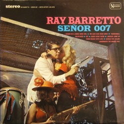 kahuna68:  Ray Barretto “Senor 007” (1965, UA Records). 