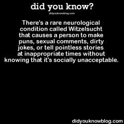 did-you-kno:  There’s a rare neurological condition called