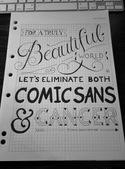 jessmatthewsdesign:  WIP: Comic Sans for Cancer poster design.