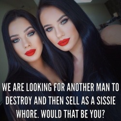 submissive-sissy-slut:  Please destroy me! You are so beautiful