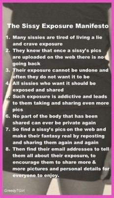 chantalsissy069:  lisavongretch:The Sissy Exposure Manifesto