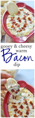 Food Of The Day-Gooey and Cheesy Warm Bacon Dip
