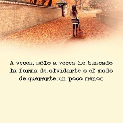 Querer olvidarte en We Heart It. http://weheartit.com/entry/79959812/via/iemociones