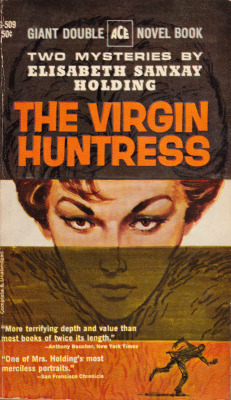 The Virgin Huntress, by Elisabeth Sanxay Holding (Ace, 1951).