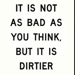 schlachthoffunf5:  hotlitchic:  Sweet.  So so much dirtier. My