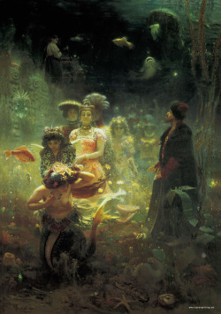 ayleenapple:  Ilya Repin , Sadko in the Underwater Kingdom (1876)