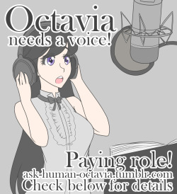 Looking for a voice actress to play Octavia for a dub of the