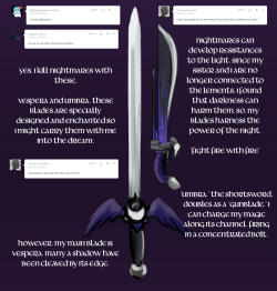 dreamwarden:  My blades are known as Vespera and Umbra. Essentially,