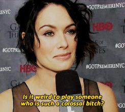 Cersei is a survivor in the midst of madness. - Lena Headey