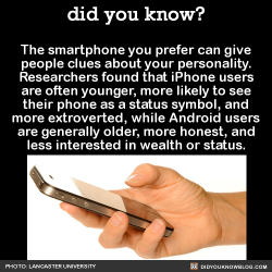 did-you-kno:  The smartphone you prefer can give people clues