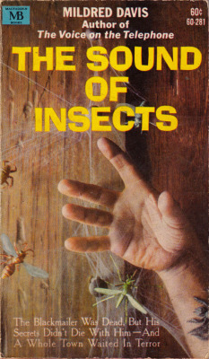 The Sound Of Insects, by Mildred Davis (Macfadden, 1967). From