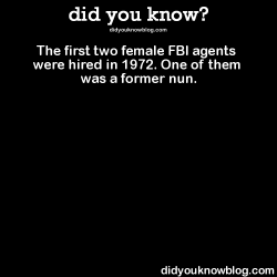 did-you-kno:  The first two female FBI agents were hired in 1972.