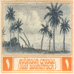 apeninacoquinete:robinson crusoe (lost soundtrack)