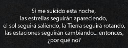 -escritorsuicida:  ¿Por qué no hacerlo?  A nadie le importo,